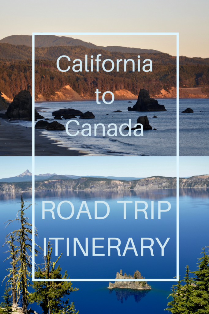 California to Canada road trip itinerary