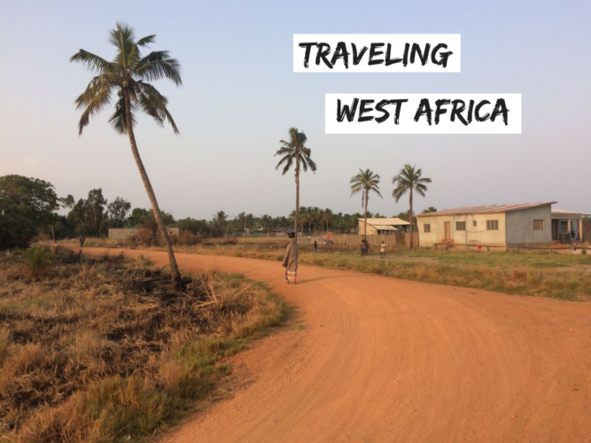 Traveling West Africa: Ghana, Burkina Faso, Benin and Togo